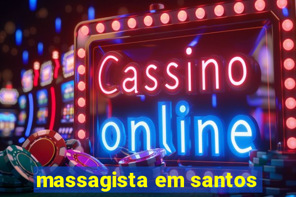 massagista em santos